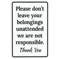 thumbnail image 1 of Please Don't Leave Your Belongings Unattended Warning Sign, Store Metal Signs for Business Home Outdoor Indoor Road Yard Garage Street Wall Caution Custom Decor 8 x 12 Inch, 1 of 4