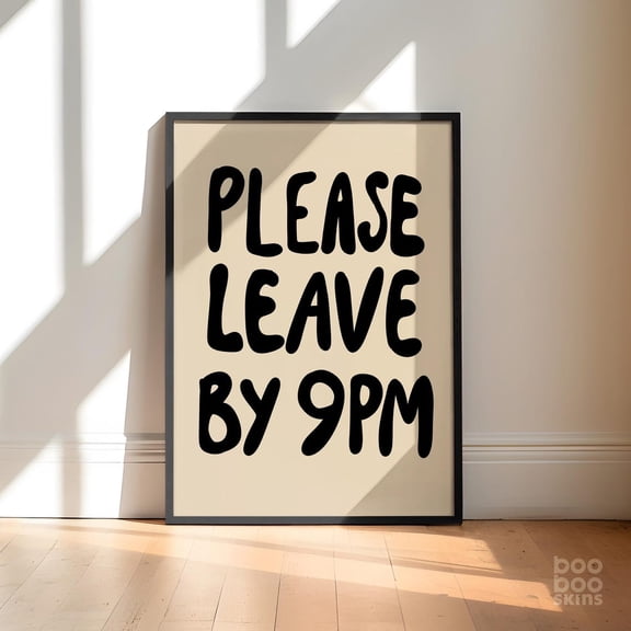 Please Leave By 9Pm Poster Trending Entryway Print Welcome Hallway Decor Housewarming Gift Friends New Home Hand Lettered