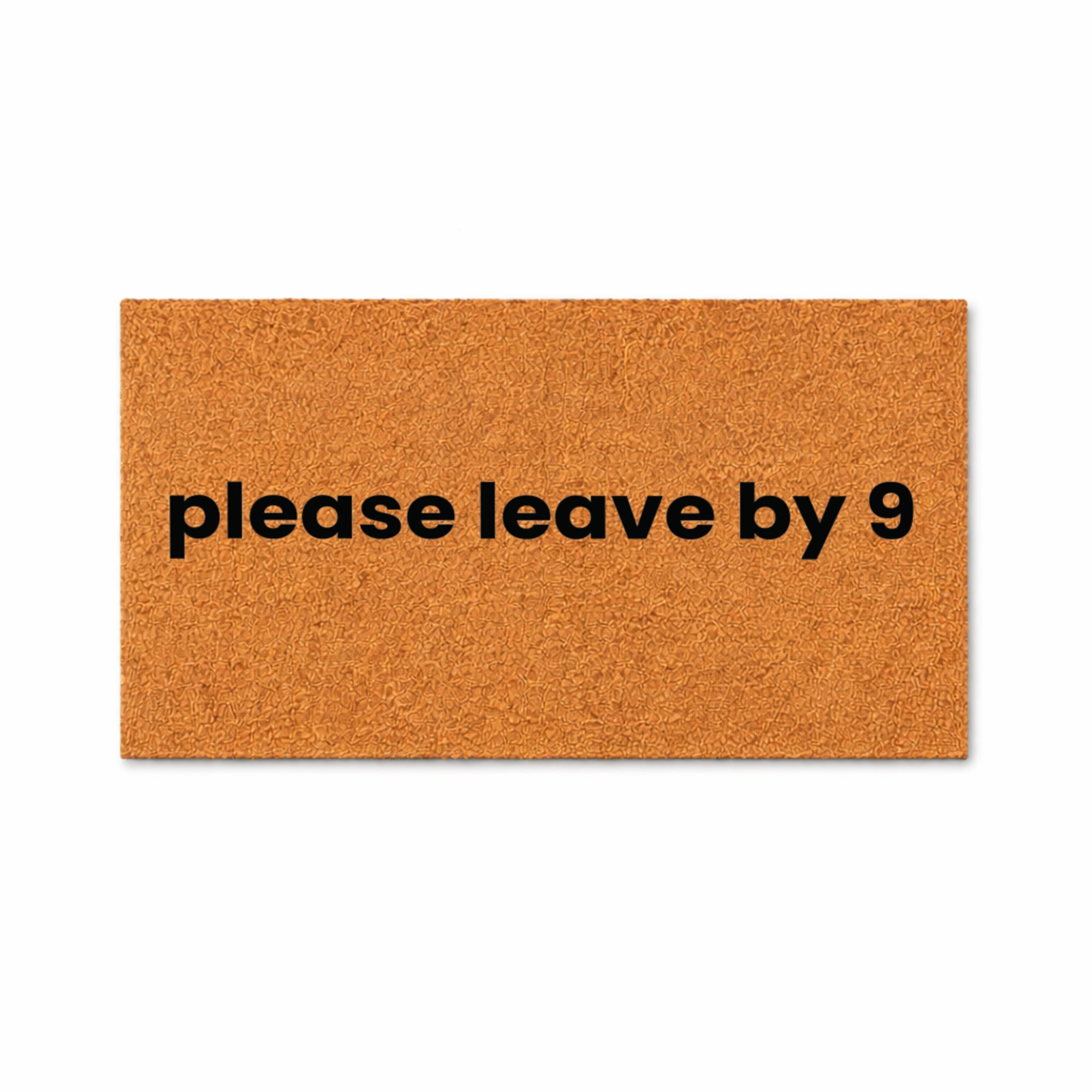 Please Leave By Nine Doormat, Funny Welcome Entryway Mat, Indoor Outdoor Door Mat (18x30 inches) WoodByStu 5195