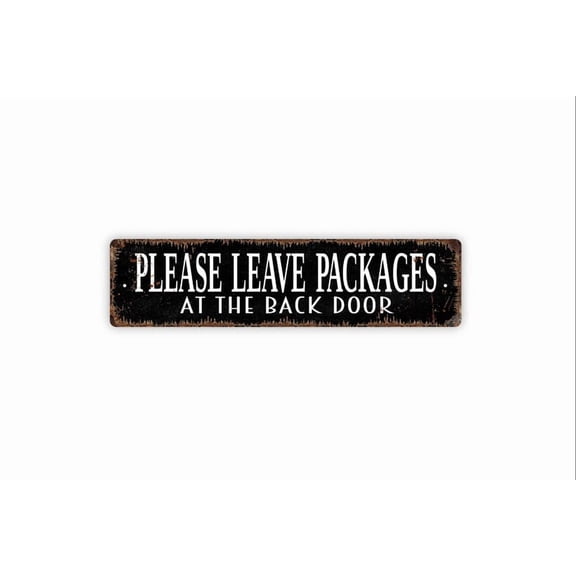 Please Leave Packages At Back Door Sign - Deliveries Rustic Metal Street Sign or Door Name Plate Plaque - Size: 16 x 4 Inches