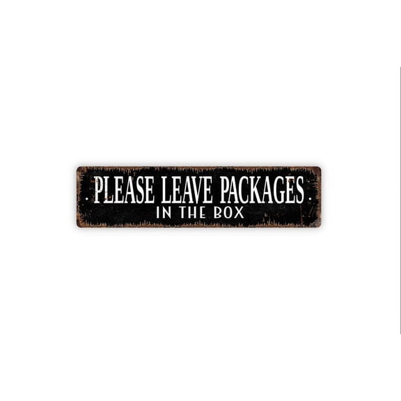 Please Leave Packages In The Box Sign - Rustic Metal Street Sign or Door Name Plate Plaque - Size: 16 x 4 Inches
