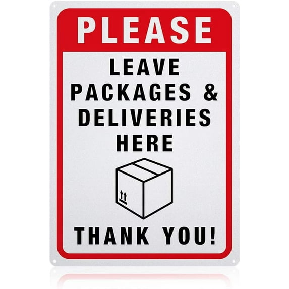 Please Leave Packages and Deliveries Here Sign 14x10 inches 40 Mil Aluminum Caution Signs Indoor or Outdoor Use