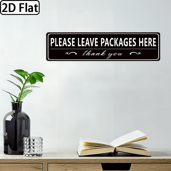 Please Leave Packages and Deliveries Here Sign Sticker,2D flat,aluminimum sign.ideal gift forftiend.suitable for outdoor.16x4 inch