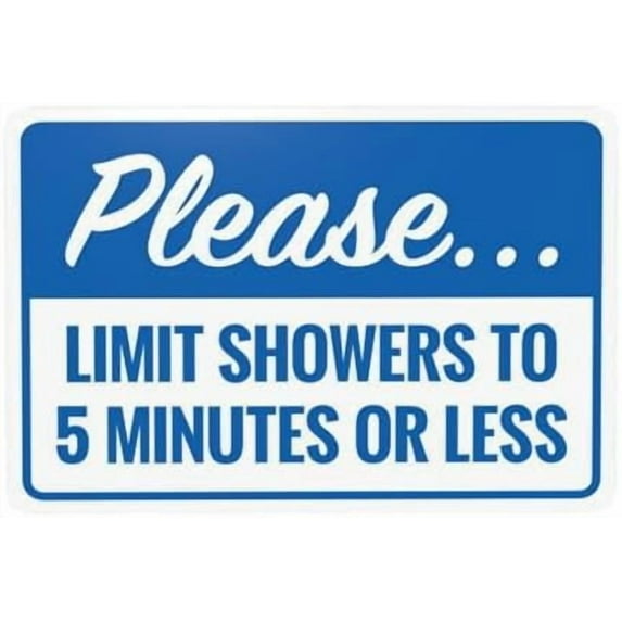 Please Limit Showers To 5 Minutes Or Less Warning Sign, Room Metal Signs for Home Business Outdoor Indoor Road Yard Garage Street Wall Caution Custom Decor 12 x 8 Inch