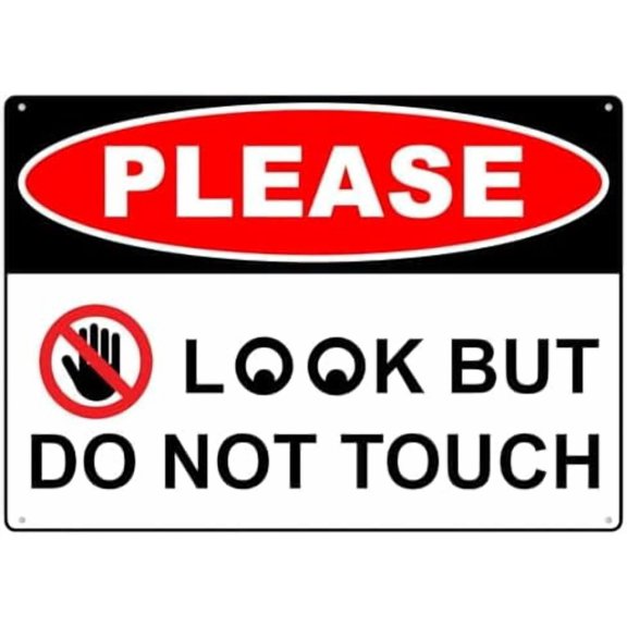 Please Look But Do Not Touch Sign For House Door Office Business Yard,Metal Aluminum Rust Free Sign - 12"" X 8""