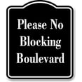 thumbnail image 1 of Please No Blocking Boulevard BLACK Aluminum Composite Sign 20''x24'', 1 of 9