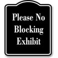 thumbnail image 1 of Please No Blocking Exhibit BLACK Aluminum Composite Sign 20''x24'', 1 of 9