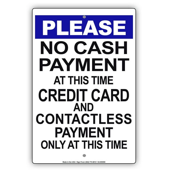 Please No Cash Payment At this Time Credit Card And Contactless Payment Only At This Time Novelty Display Office Notice Outdoor Unique Aluminum Metal Sign 8"x12"