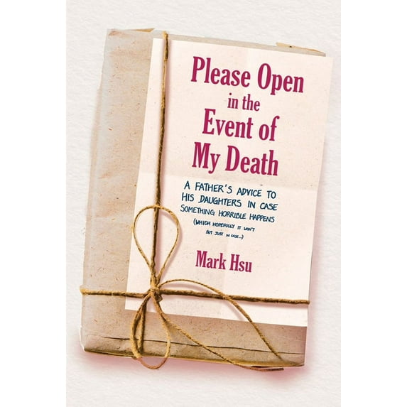 Please Open in the Event of My (Hardcover) by Mark Hsu