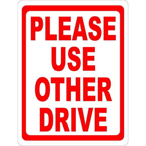 Please Other Drive Sign. 8" X 12" Metal.