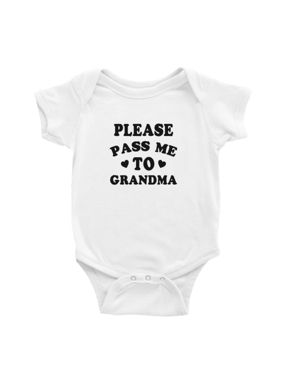 Please Pass Me To Grandma Funny Baby Clothes Boy Girl Unisex