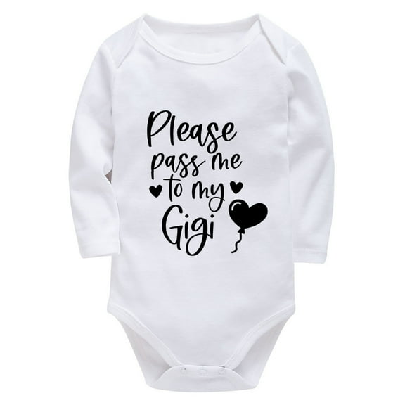 Please Pass Me To My Gigi Baby Onesie Unisex Long Sleeve Cute Newborn Girl Outfits White Baby Boy Homecoming Outfit Newborn