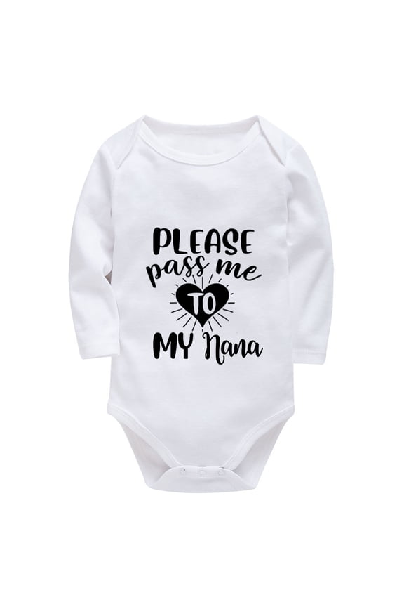 Please Pass Me To My Nana Bodysuit for Baby Boy Long Sleeve Unixex Baby Clothing White Boys Rompers 18 Months