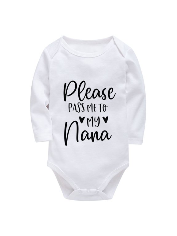 Please Pass Me To My Nana New Born Boy Baby Clothing Long Sleeve Baby Girl Outfit White 18 Month White Onesie