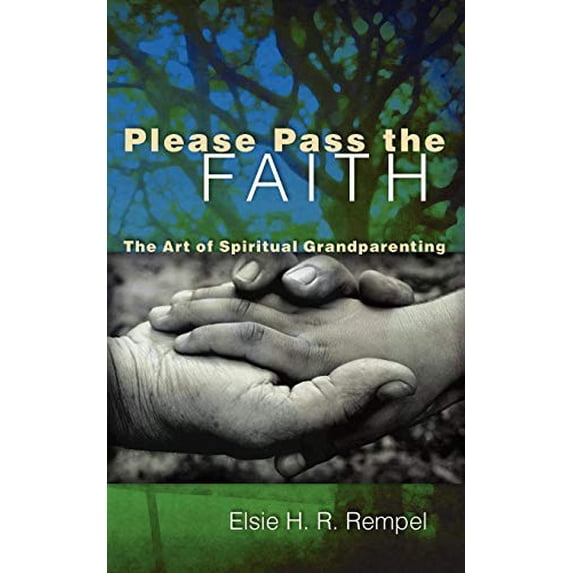 Pre-Owned Please Pass the Faith: The Art of Spiritual Grandparenting Paperback
