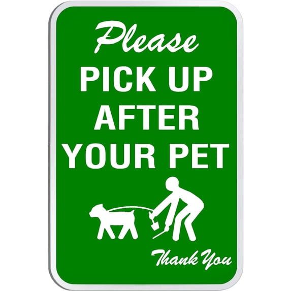 Please Pick Up After Your Pet Sign - 12 x 18 Park Sign - 3M High Intensity Prismatic Reflective Sheeting - A Real Sign - 10 Year 3M Warranty.