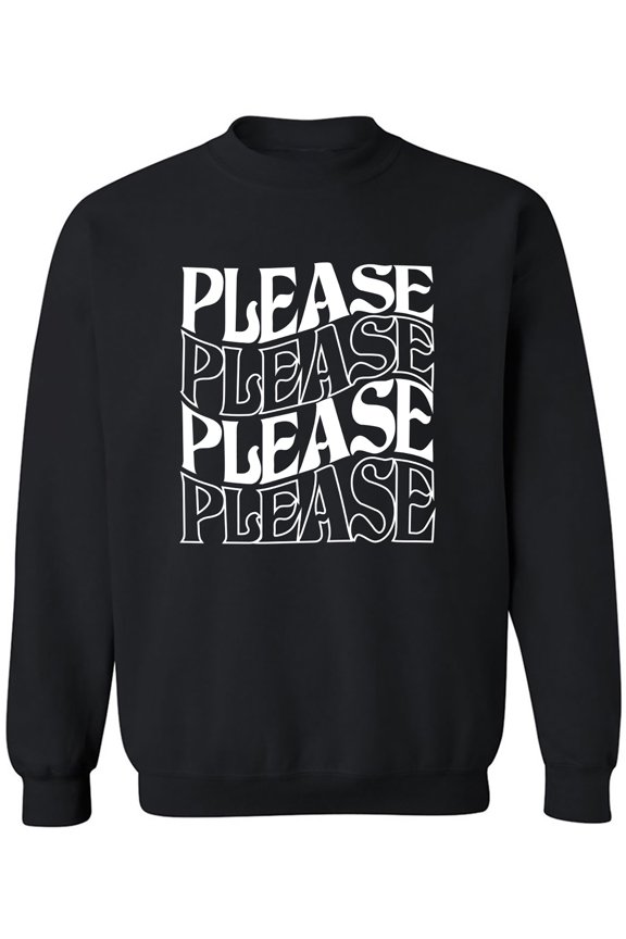 Please Please Please Crewneck Sweatshirt