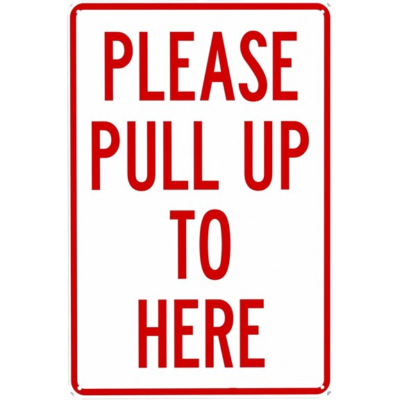 Please Pull Up to Here Sign Facility Tin - 8"x12" Vintage Metal Warning Sign, Parking Stop Decor for Home Farm Bar Coffee Shop Club Garage