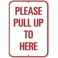 Please Pull Up to Here Traffic Sign Aluminum Metal Sign 8