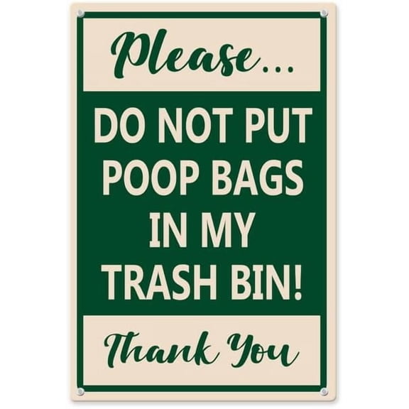 Please Do Not Put Poop Bags in My Trash Bin Aluminum Sign 8×12in, Sturdy Aluminum Signs Rust Free, No Dumping Signs, No Littering Weatherproof Indoor/Outdoor Use