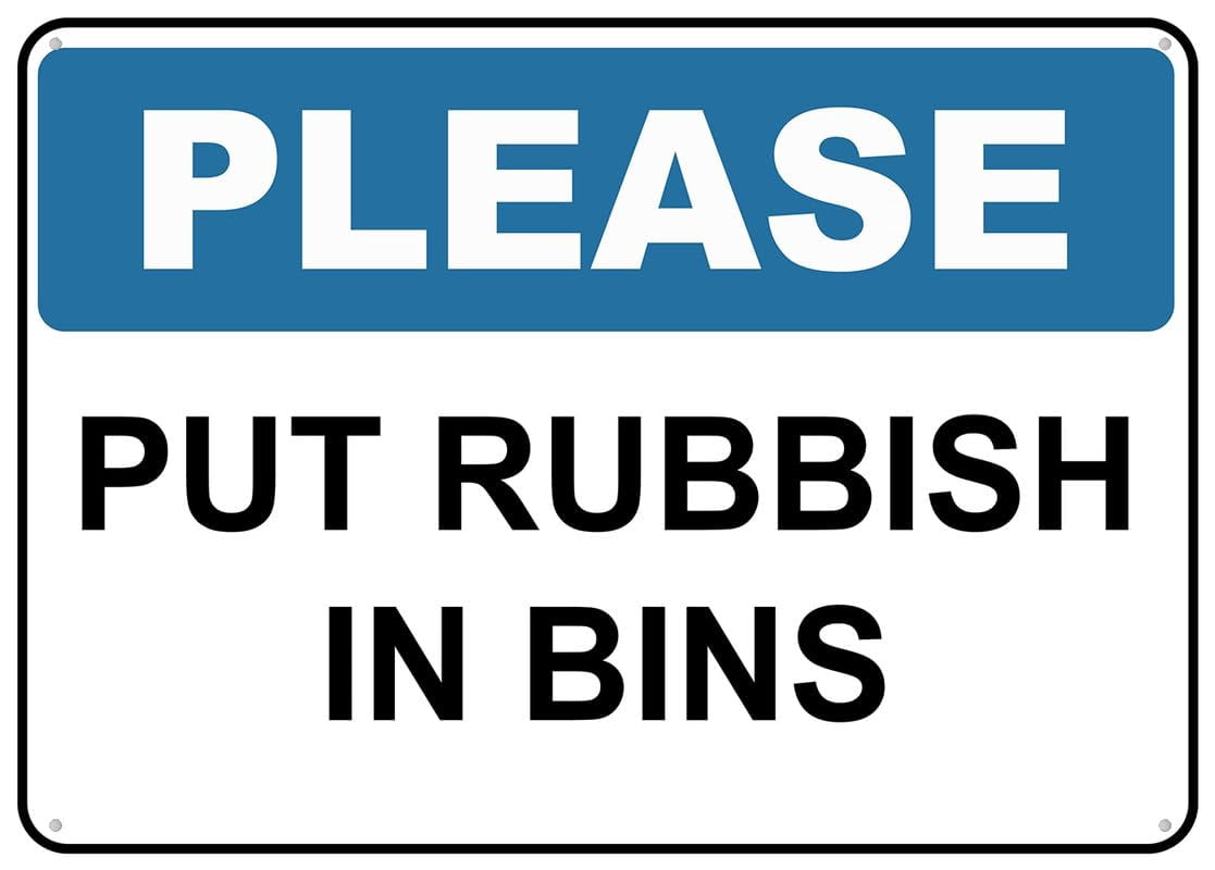 Please Put Rubbish In Bin Sign For House Yard Sign Size: 12 x 16 inch