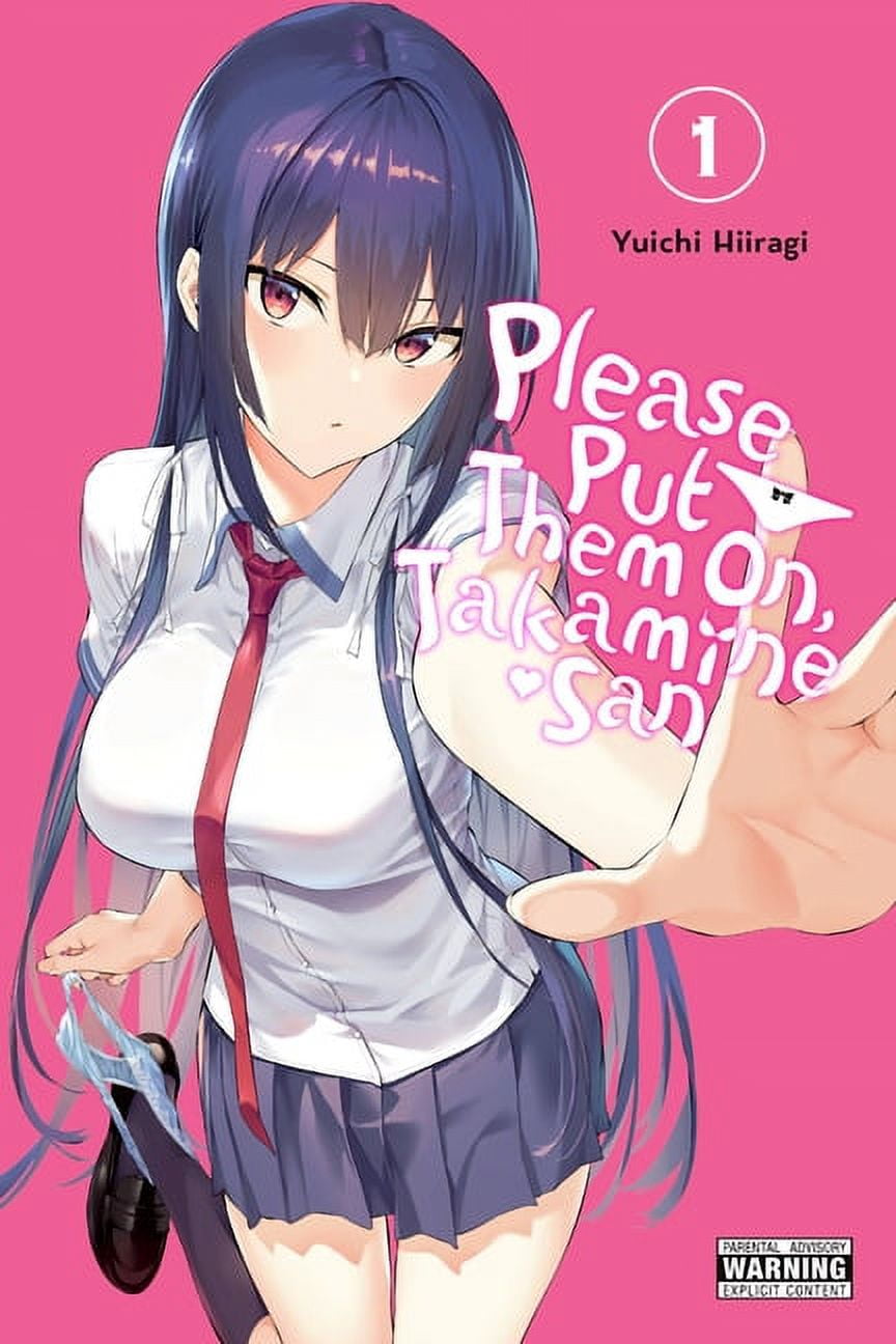 Please Put Them On, Takamine-san: Please Put Them On, Takamine-san, Vol. 1 (Series #1) (Paperback)