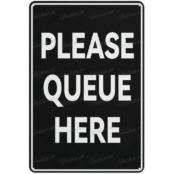 Please Queue Here Aluminum Sign Indoor & Outdoor Use Safety Warning Sign 12"X8"