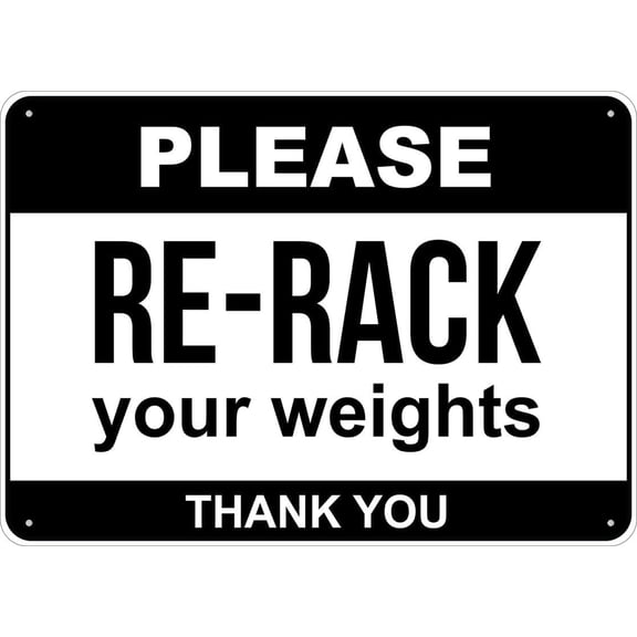 Please Re Rack Your Weights Sign Outdoor Signs Aluminum 12X8 Inch Uv Ink Printed For House And Business