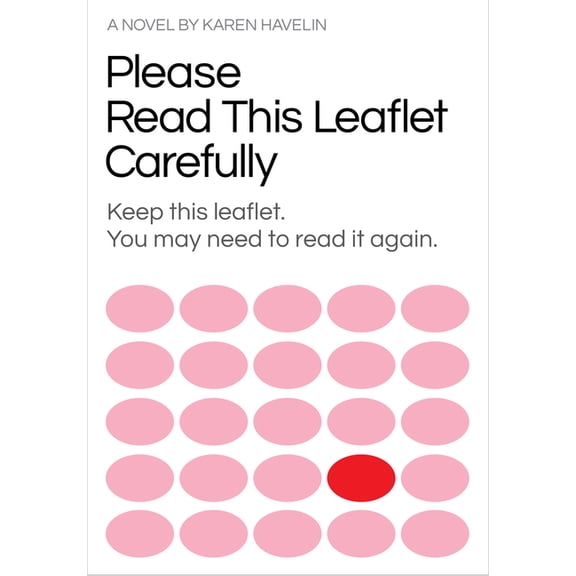 Please Read This Leaflet Carefully: Keep This Leaflet. You May Need to Read It Again., (Paperback)