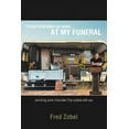 thumbnail image 1 of Please Remember My Name at My Funeral : And Bring Some Chocolate Chip Cookies With You, 1 of 1