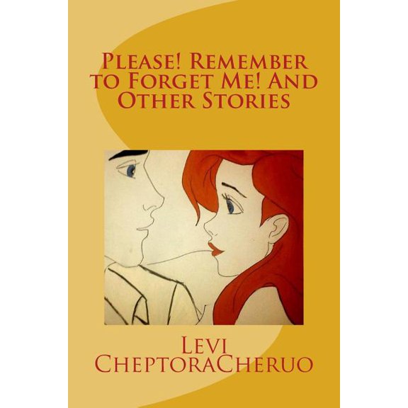 Please! Remember to Forget Me! And Other Stories (Paperback)