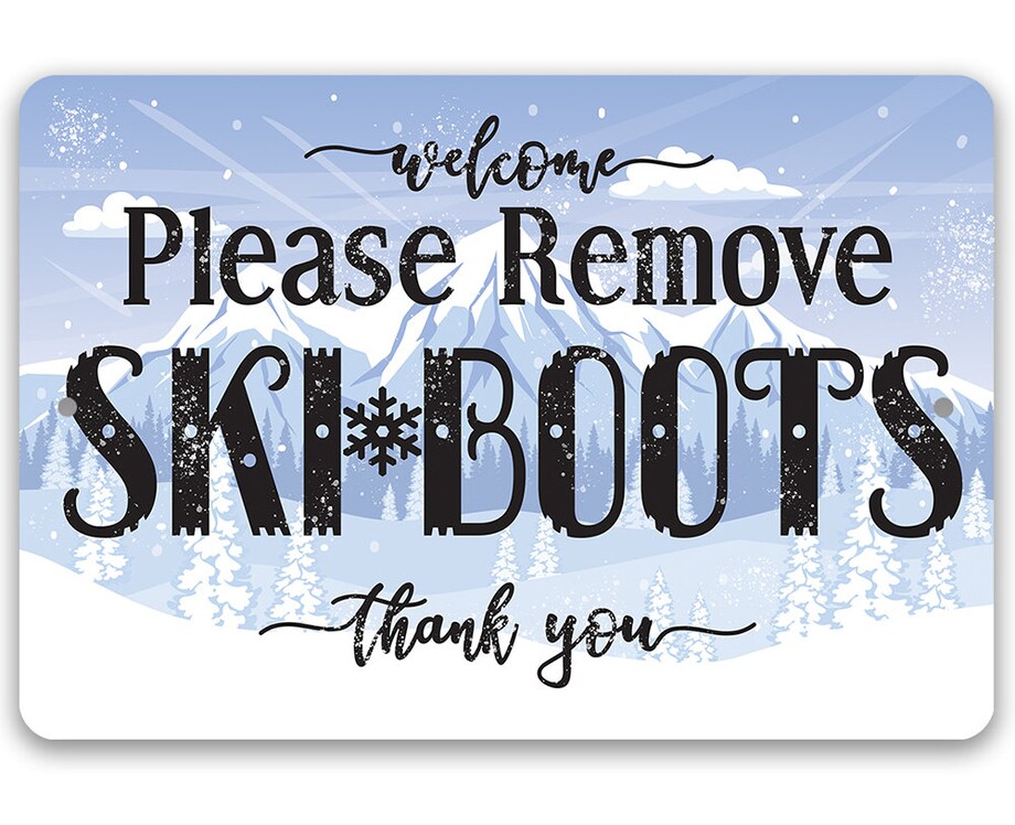 Please Remove Ski Boots Thank You Rustic Style Emergency Response