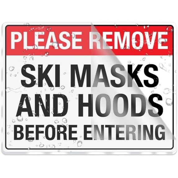 Remove Mask Notice Please Remove Ski Masks And Hoods Before Entering Wall Or Door Sign ...