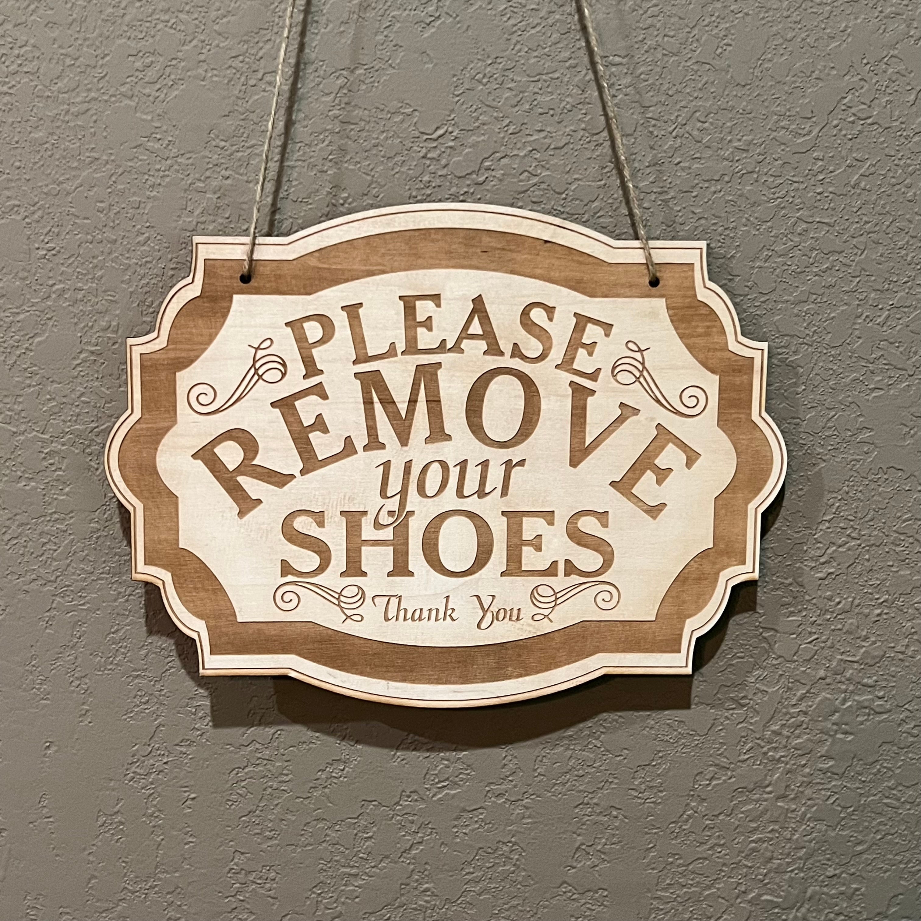 Please Remove Your Shoes - Raw Wood Door Sign 7x9.5in