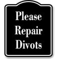thumbnail image 1 of Please Repair Divots Golf Course BLACK Aluminum Composite Sign, 8.5"x10", 1 of 5