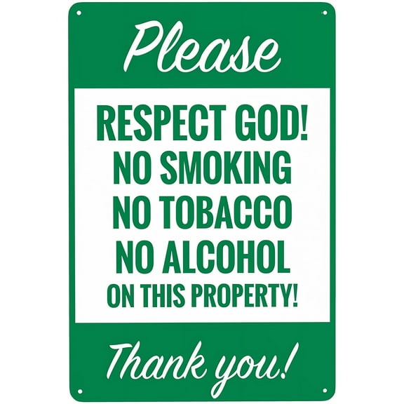 Please Respect God No Smoking No Tobacco No Alcohol On This Property Thank You - 8"x12" Vintage Metal Caution Street Tin Sign, Faith-Based Restriction Decor for Business Home Wall