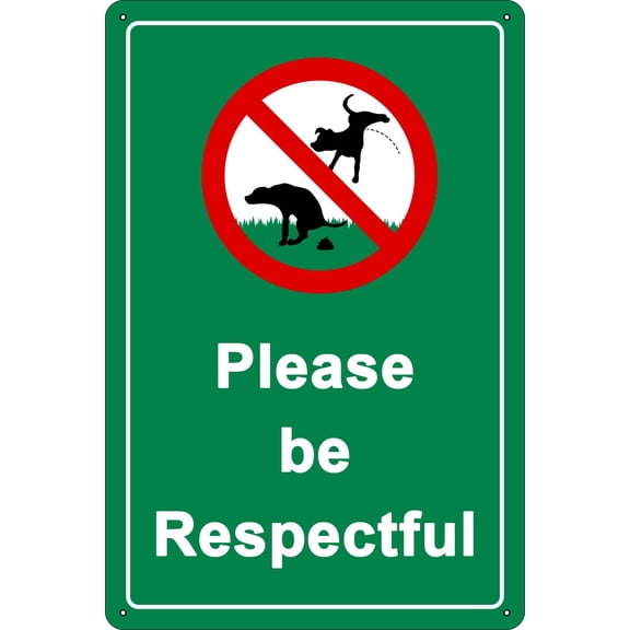 Please Be Respectful Metal Sign No Dog Pooping or Peeing Tin Signs Wall Decor Funny - Retro Sign for Home Living Room Bedroom Decor Gifts - (Aluminum) Size: 12 x 16 inch