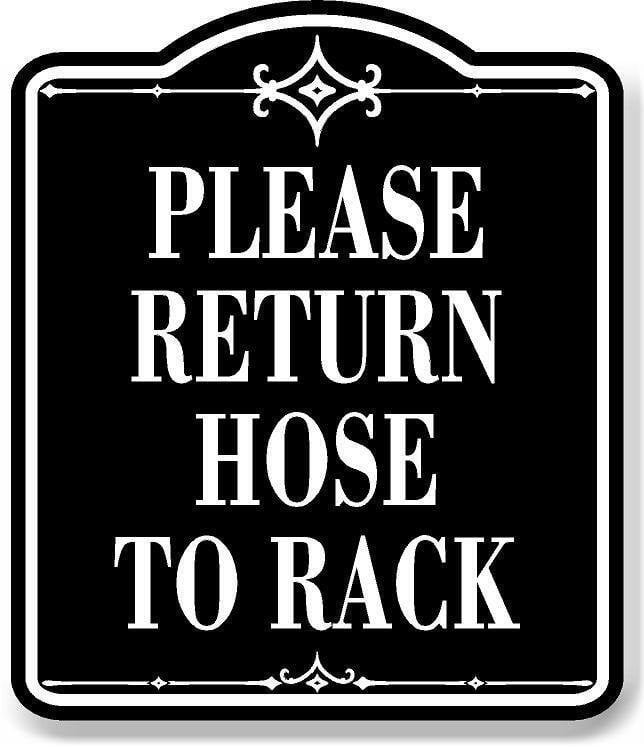 Please Return Hose To Rack BLACK Aluminum Composite Sign, 20