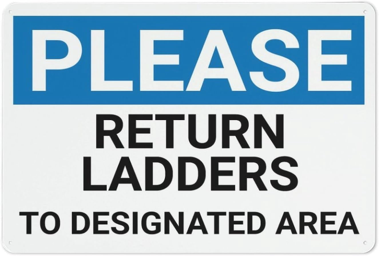 Please Return Ladders To Designated Area Retro Aluminum Sign Metal Tin ...