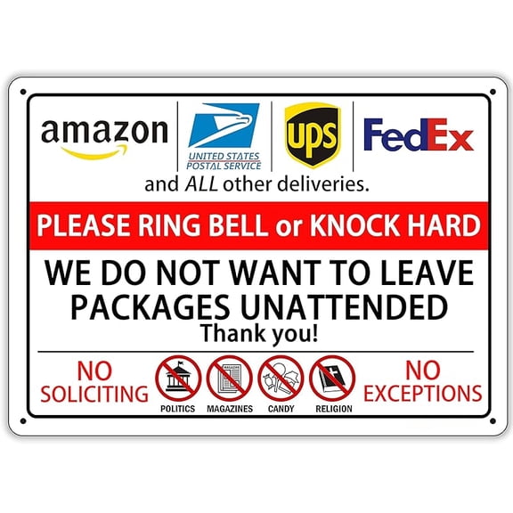 Please Ring Bell or Knock Hard, We Do Not Want to Leave Packages Unattended, Package Delivery Sign 8" x12"