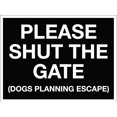 thumbnail image 1 of Please Shut The Gate Dogs Planning Escape Sign Metal Tin Sign 8x12 Inches Caution Danger Safety Security Warning Notice Signs, 1 of 5
