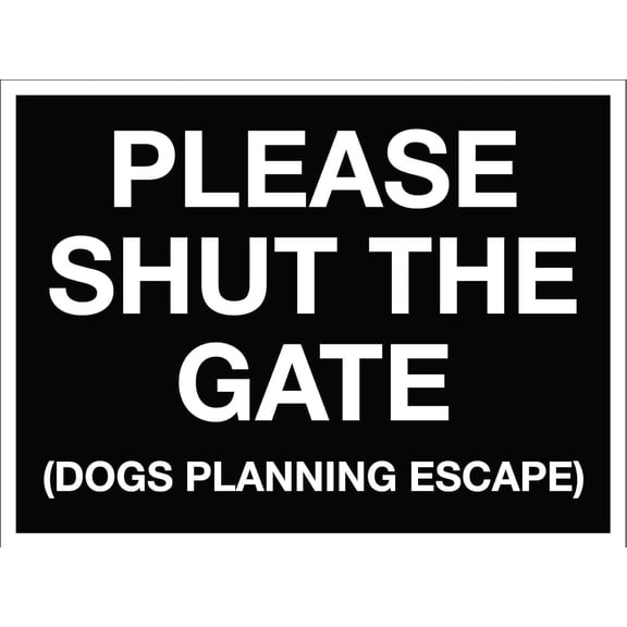 Please Shut The Gate Dogs Planning Escape Sign Metal Tin Sign 8x12 Inches Caution Danger Safety Security Warning Notice Signs