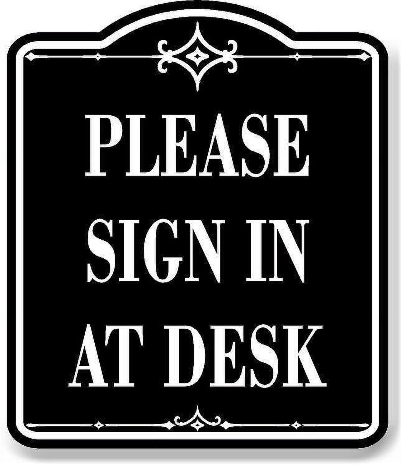 Please Sign In At Desk BLACK Aluminum Composite Sign, 8.5