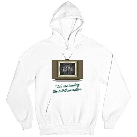 Please Stand By Funny Pop Culture Political Design Cotton Hoodie Sweatshirt White