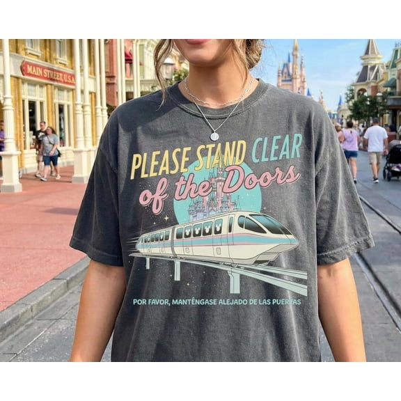 Please Stand Clear of the Doors Shirt, Disney Inspired Monorail Quote Tee, Magic Kingdom Retro Trip Shirt, Comfort Colors Oversized