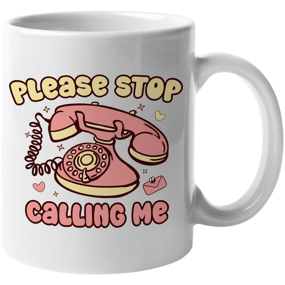 Please Stop Calling Me with Retro Telephone, Anti Valentine's Day Gift, White 11oz Ceramic Mug