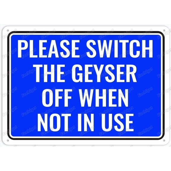 Please Switch The Geyser Off When Not in Use 8"x12" Aluminum Metal Tin Sign Plate - Safety Alert & Warning Notice