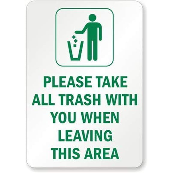 Please Take All Trash with You When Leaving, Metal (Recycled and Compostable) Sign, Metal Sign, Size: 12 x 16 inch