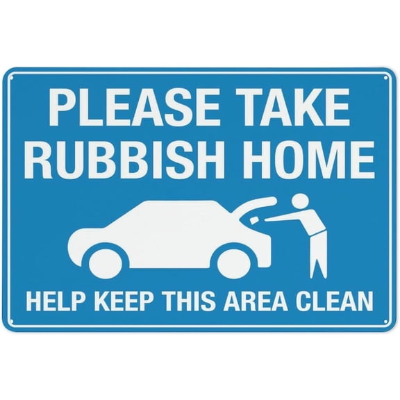 Please Take Rubbish Home Sign Warning Sticker-Security Sign Outdoor Sign 8"x12"