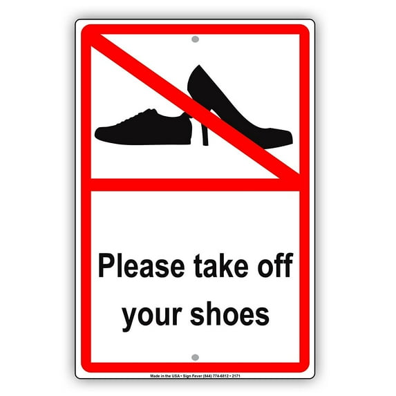 Please Take Your Shoes Off With Graphic Courtesy House Rule Alert Caution Warning Notice Aluminum Metal Sign 12"x18" Plate